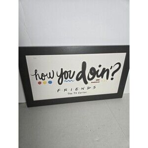 Friends How You Doin Framed Art 10 X 18